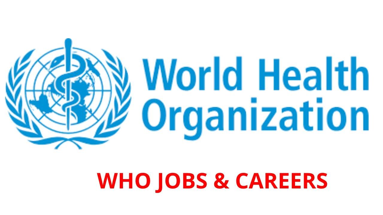 World Health Organization Recruitment 2023/2024 Online application form