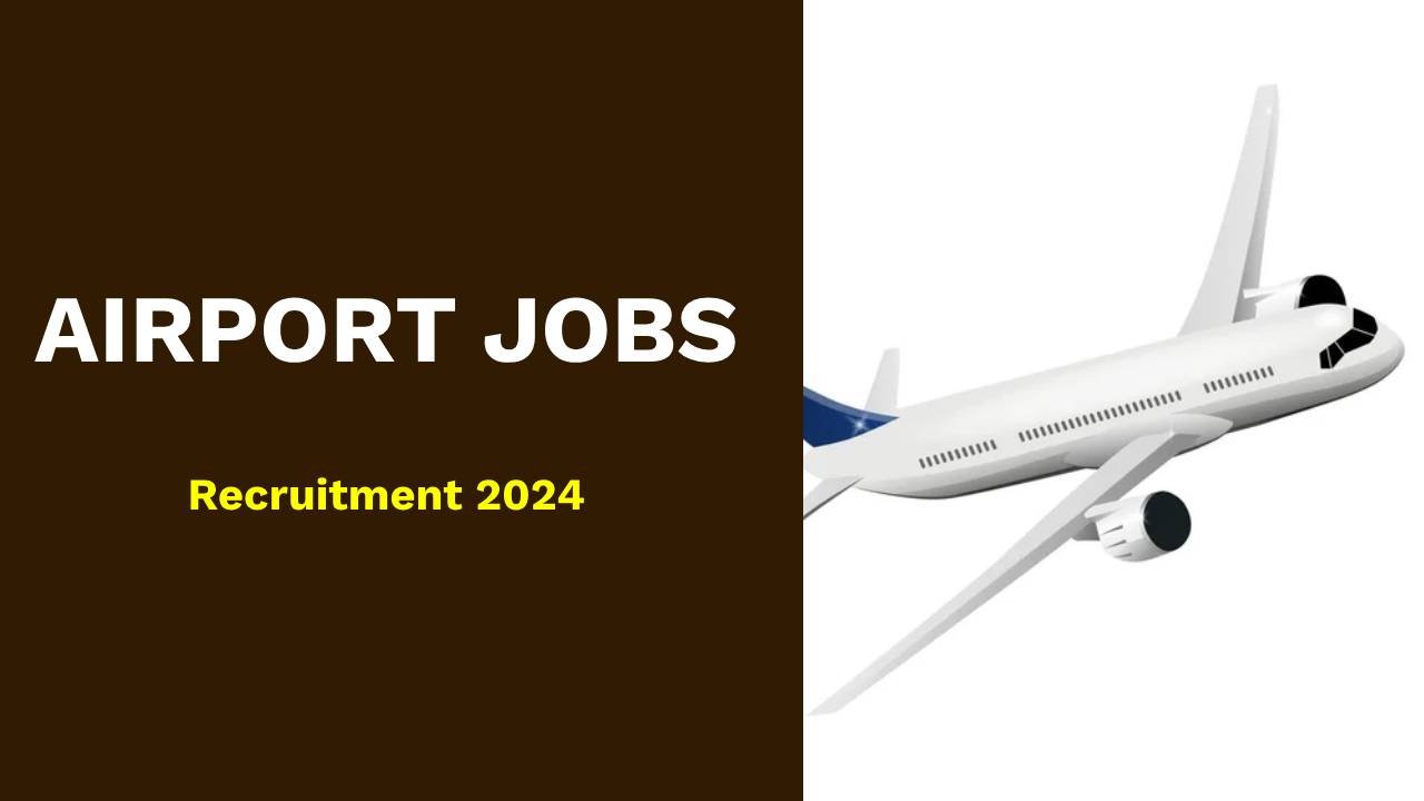 Airport Recruitment 2024   Jobs Vacancies In The Aviation Industry 